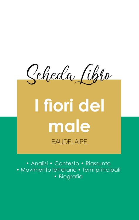 Produktbild: Scheda libro I fiori del male di Charles Baudelaire (analisi letteraria di riferimento e riassunto completo)