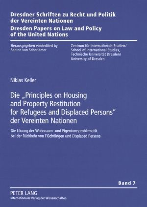 Produktbild: Die &laquo;Principles on Housing and Property Restitution for Refugees and Displaced Persons&raquo; der Vereinten Nationen