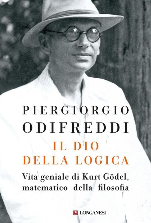 Produktbild: Il dio della logica. Vita geniale di Kurt Goedel, matematico della filosofia