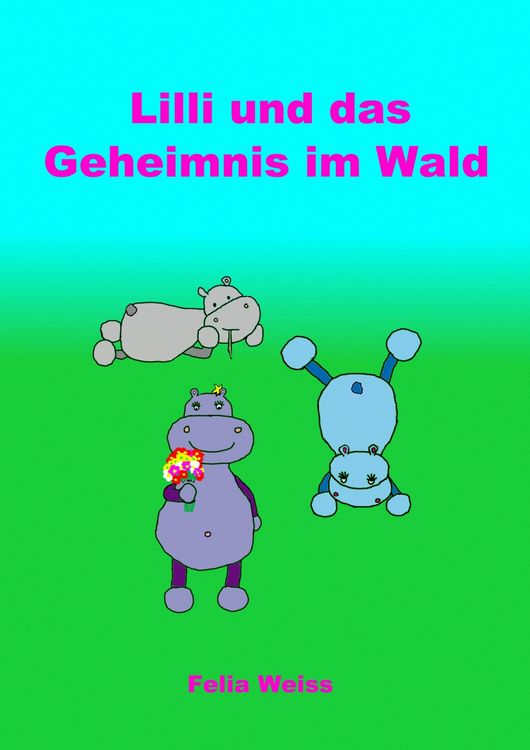 Lilli und das Geheimnis im Wald
