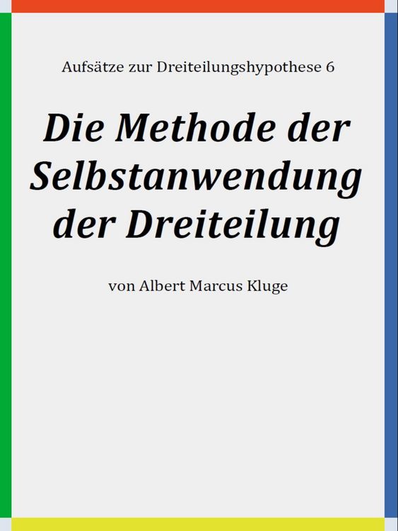 Produktbild: Die Methode der Selbstanwendung der Dreiteilung