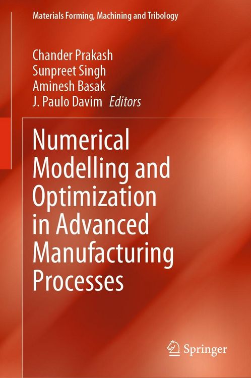 Produktbild: Numerical Modelling and Optimization in Advanced Manufacturing Processes