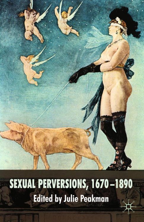 Produktbild: Sexual Perversions, 1670-1890