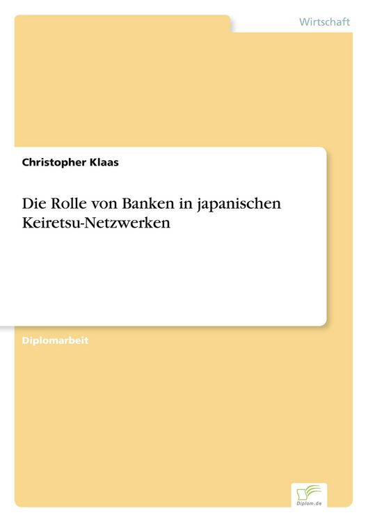 Produktbild: Die Rolle von Banken in japanischen Keiretsu-Netzwerken