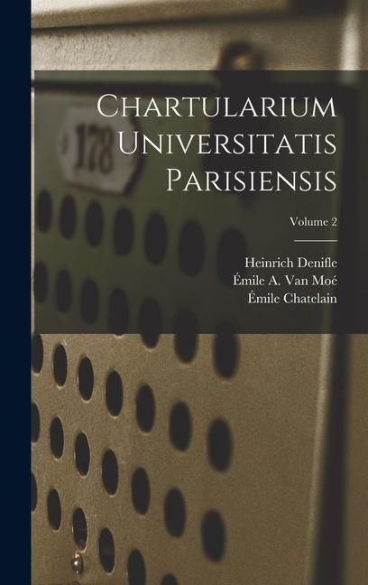 Produktbild: Chartularium Universitatis Parisiensis; Volume 2