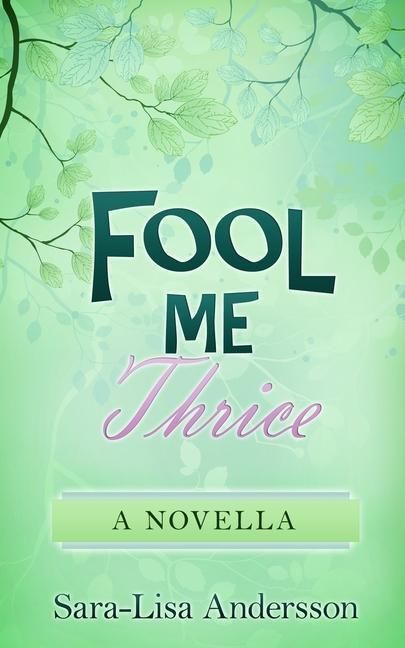 Produktbild: Fool Me Thrice: A Novella