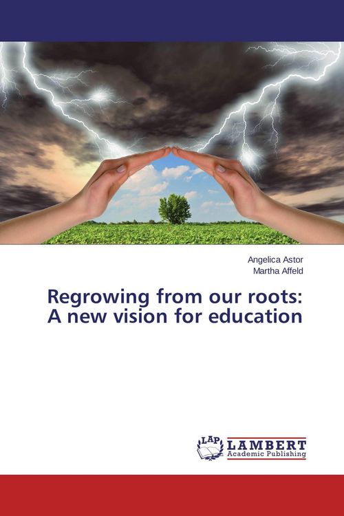 Produktbild: Regrowing from our roots: A new vision for education
