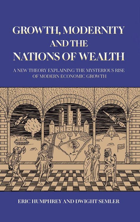 Produktbild: Growth, Modernity and the Nations of Wealth