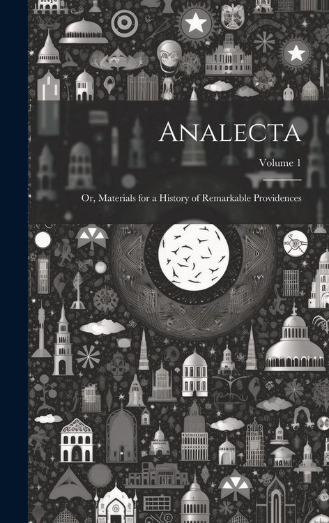 Produktbild: Analecta: Or, Materials for a History of Remarkable Providences; Volume 1