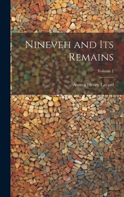Produktbild: Nineveh and Its Remains; Volume 1
