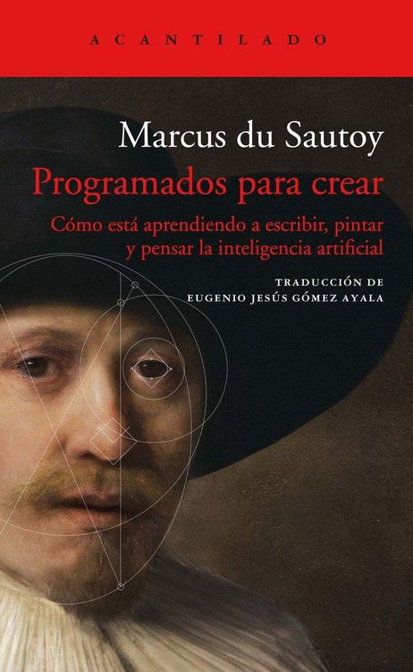Produktbild: Programados para crear : c&oacute;mo est&aacute; aprendiendo a escribir, pintar y pensar la inteligencia artificial
