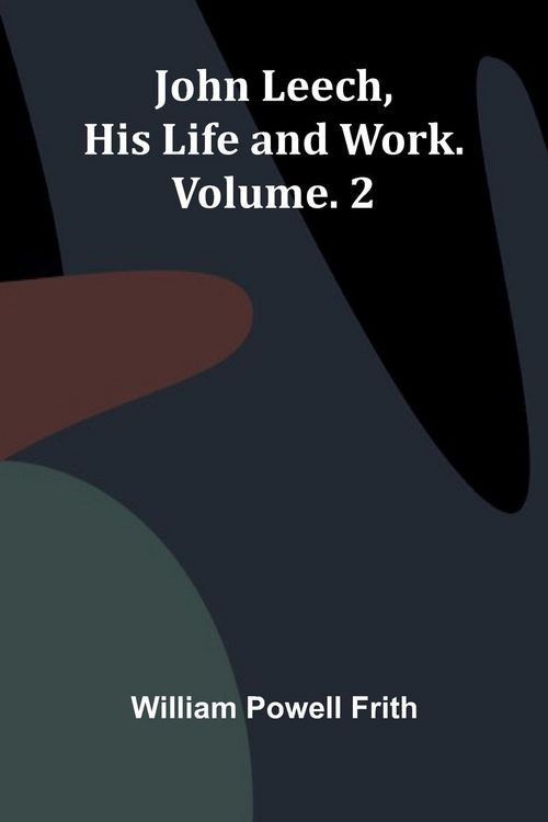 Produktbild: John Leech, His Life And Work. Vol. 2