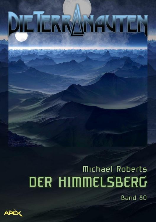 Produktbild: Die Terranauten, Band 80: der Himmelsberg
