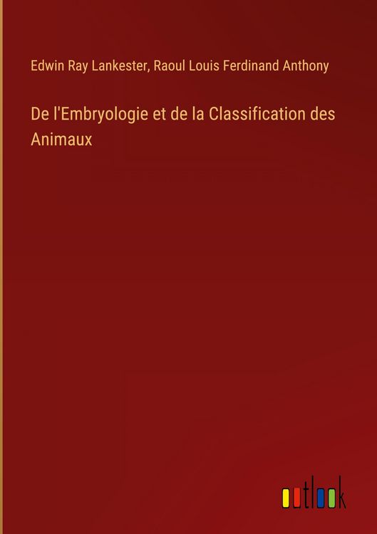 Produktbild: De l'Embryologie et de la Classification des Animaux