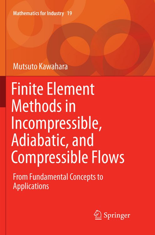 Produktbild: Finite Element Methods in Incompressible, Adiabatic, and Compressible Flows