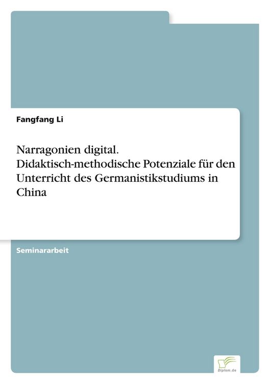 Produktbild: Narragonien digital. Didaktisch-methodische Potenziale f&uuml;r den Unterricht des Germanistikstudiums in China