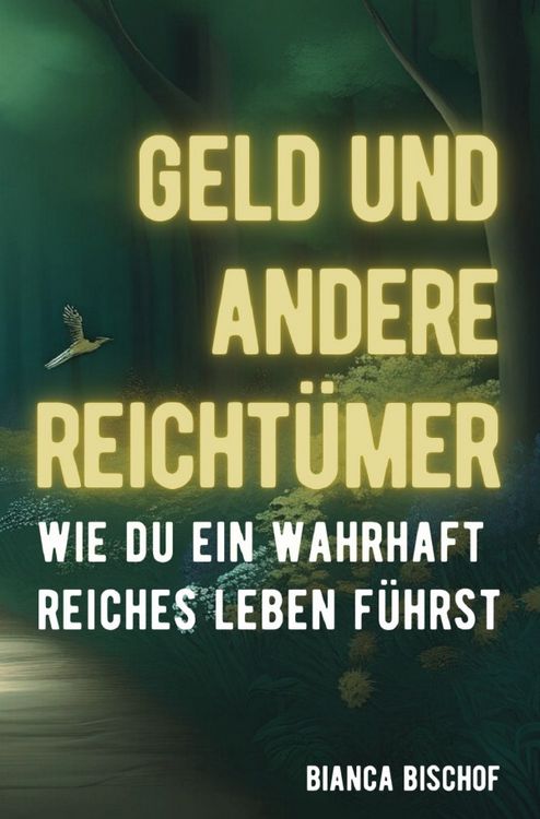 Produktbild: Geld und andere Reicht&uuml;mer - Wie du ein wahrhaft reiches Leben f&uuml;hrst