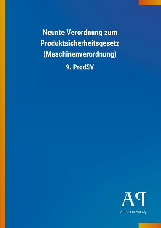 Produktbild: Neunte Verordnung zum Produktsicherheitsgesetz (Maschinenverordnung)