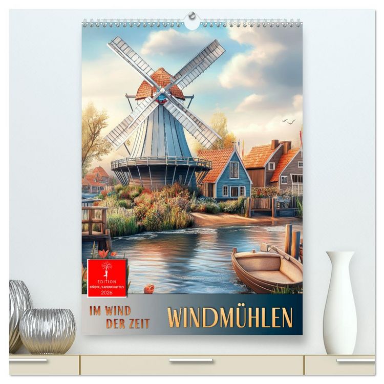 Produktbild: Windm&uuml;hlen - Im Wind der Zeit (hochwertiger Premium Wandkalender 2026 DIN A2 hoch), Kunstdruck in Hochglanz