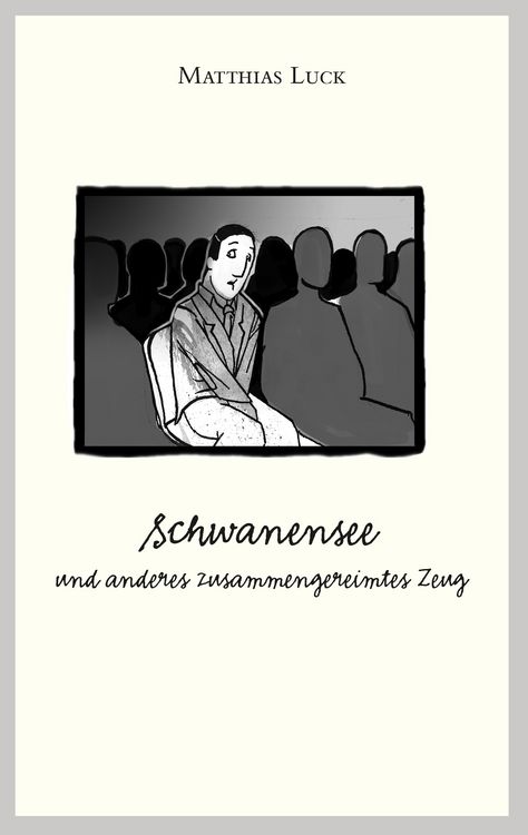Produktbild: Schwanensee und anderes zusammengereimtes Zeug