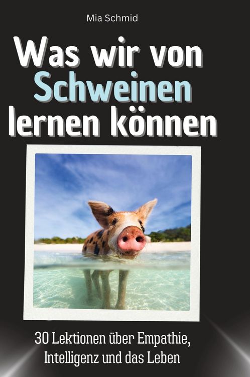 Produktbild: Was wir von Schweinen lernen k&ouml;nnen