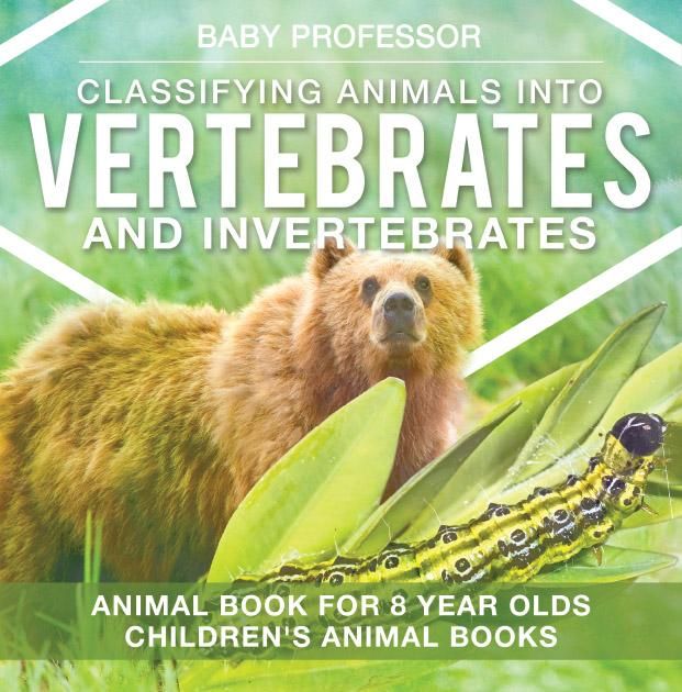 Produktbild: Classifying Animals into Vertebrates and Invertebrates - Animal Book for 8 Year Olds | Children's Animal Books