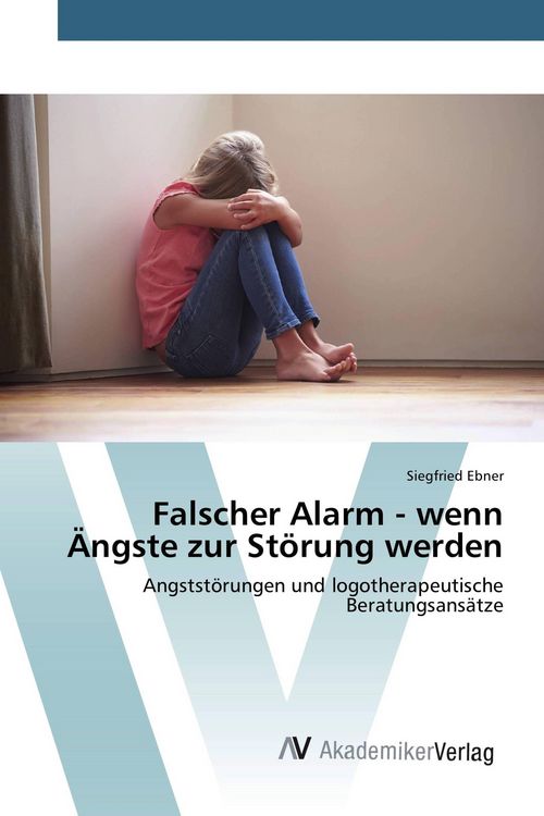 Produktbild: Falscher Alarm - wenn &Auml;ngste zur St&ouml;rung werden