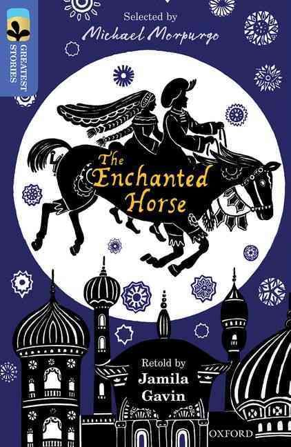 Produktbild: Oxford Reading Tree TreeTops Greatest Stories: Oxford Level 17: The Enchanted Horse