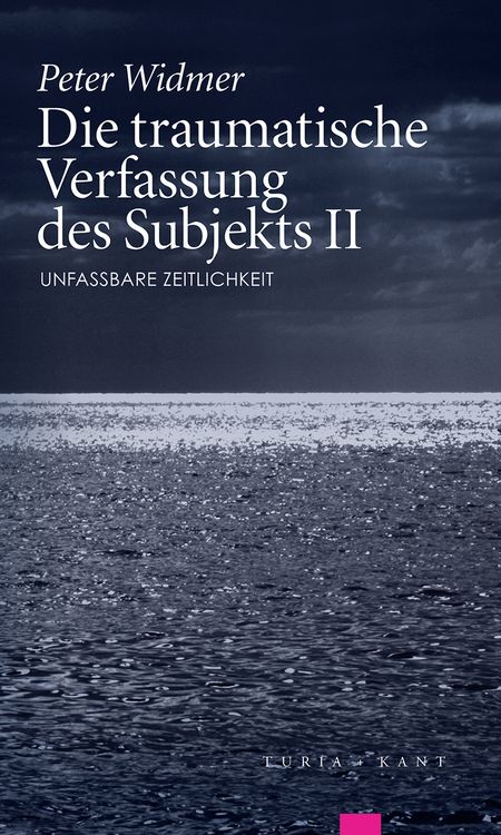 Produktbild: Die traumatische Verfassung des Subjekts, Band II