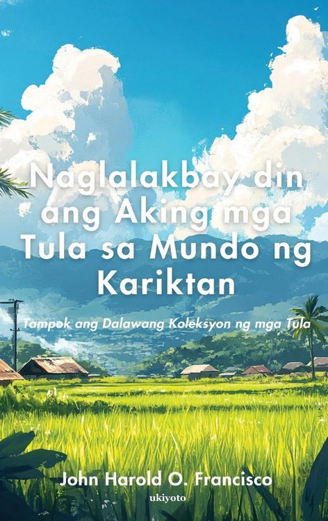 Produktbild: Naglalakbay din ang Aking mga Tula sa Mundo ng Kariktan