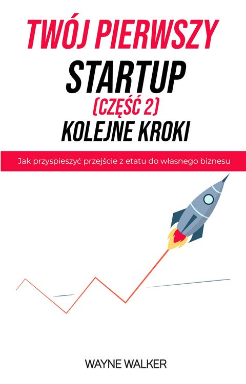 Produktbild: Tw&oacute;j pierwszy startup - Kolejne kroki