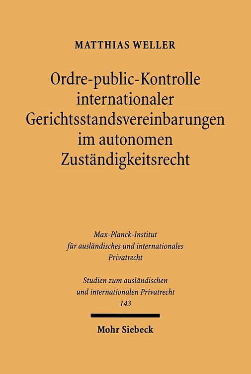 Produktbild: Ordre-public-Kontrolle internationaler Gerichtsstandsvereinbarungen im autonomen Zust&auml;ndigkeitsrecht