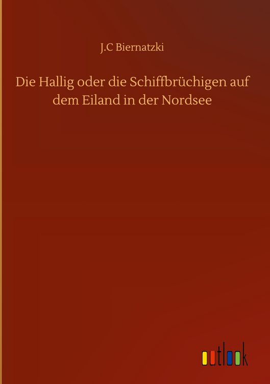 Produktbild: Die Hallig oder die Schiffbr&uuml;chigen auf dem Eiland in der Nordsee