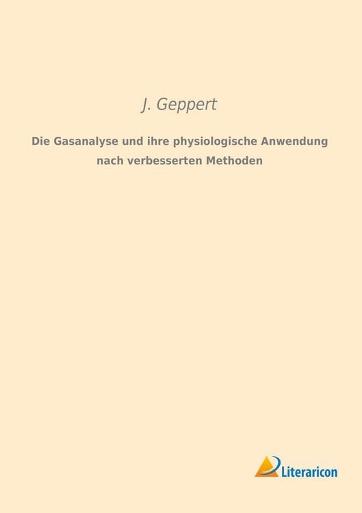 Produktbild: Die Gasanalyse und ihre physiologische Anwendung nach verbesserten Methoden