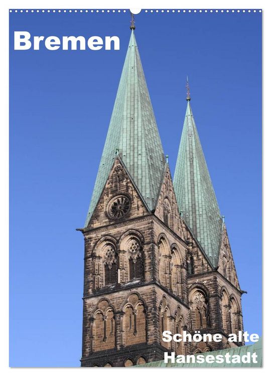 Produktbild: Sch&ouml;ne alte Hansestadt Bremen (Wandkalender 2026 DIN A2 hoch), CALVENDO Monatskalender