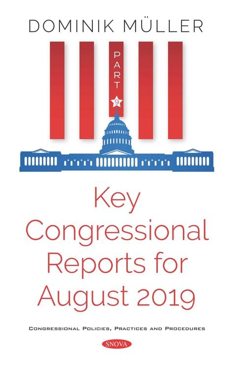 Produktbild: Key Congressional Reports for August 2019. Part IX