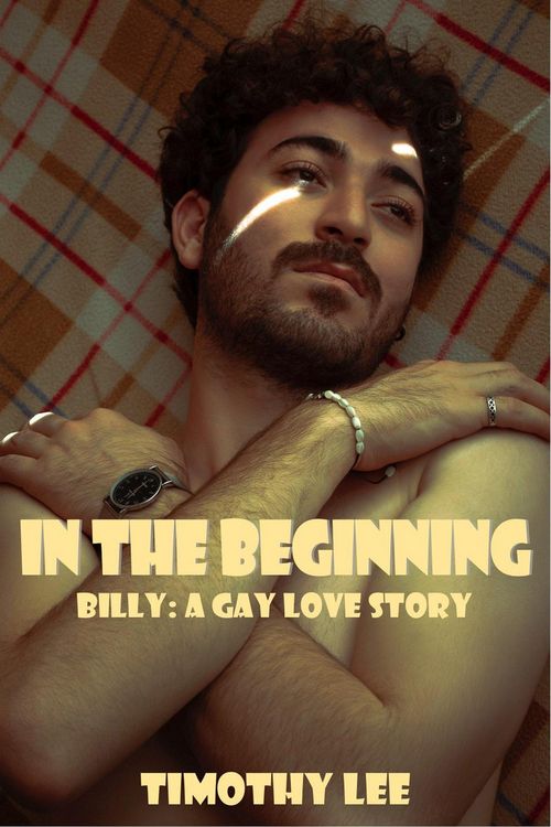Produktbild: In The Beginning (Billy: A Gay Love Story, #1)