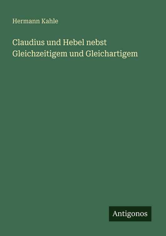 Produktbild: Claudius und Hebel nebst Gleichzeitigem und Gleichartigem