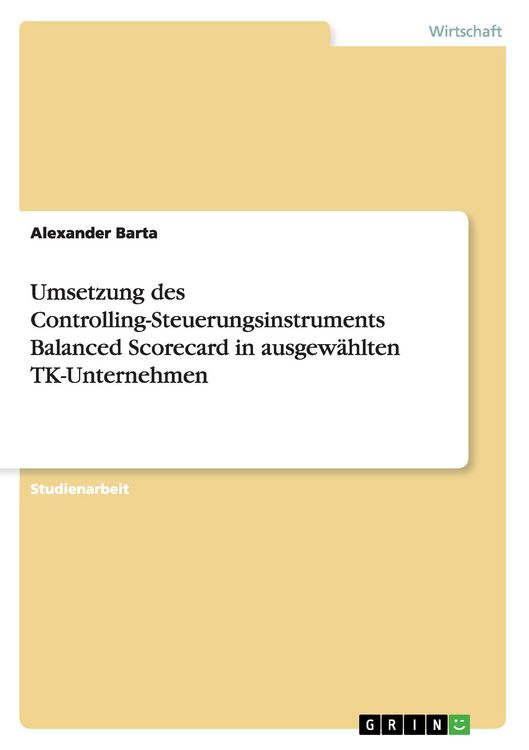Produktbild: Umsetzung des Controlling-Steuerungsinstruments Balanced Scorecard in ausgew&auml;hlten TK-Unternehmen