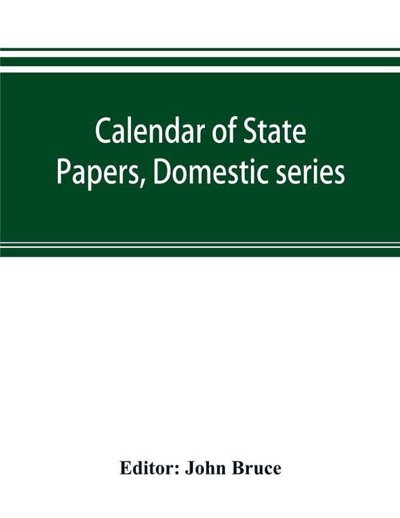 Produktbild: Calendar of State Papers, Domestic series, of the reign of Charles I 1628-1629