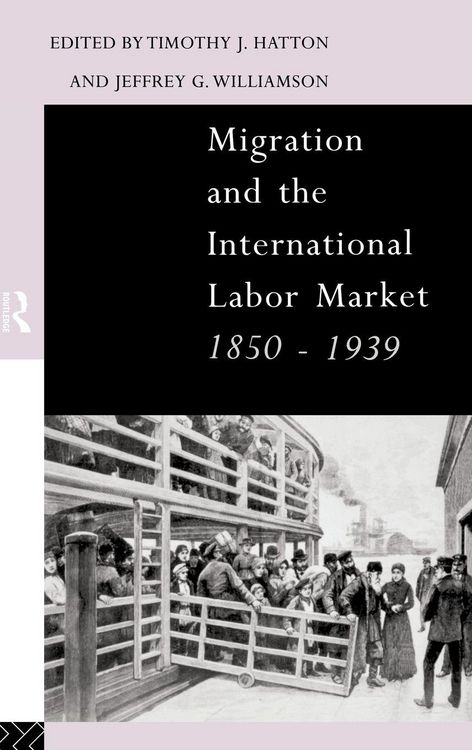 Produktbild: Migration and the International Labor Market 1850-1939