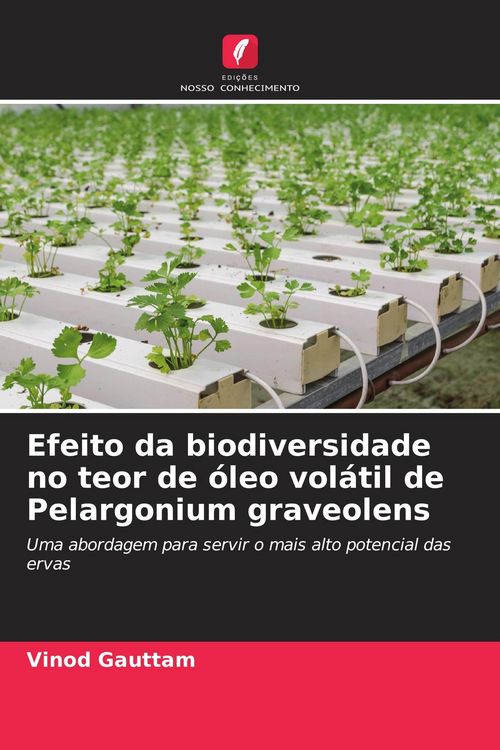 Produktbild: Efeito da biodiversidade no teor de &oacute;leo vol&aacute;til de Pelargonium graveolens