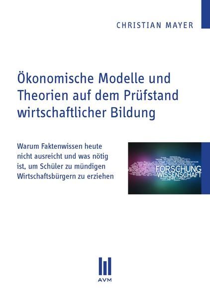 Produktbild: &Ouml;konomische Modelle und Theorien auf dem Pr&uuml;fstand wirtschaftlicher Bildung