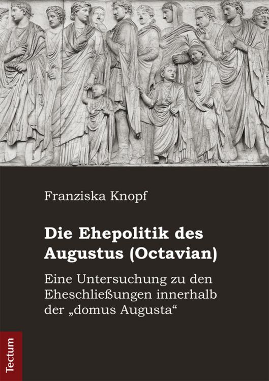 Produktbild: Die Ehepolitik des Augustus (Octavian)