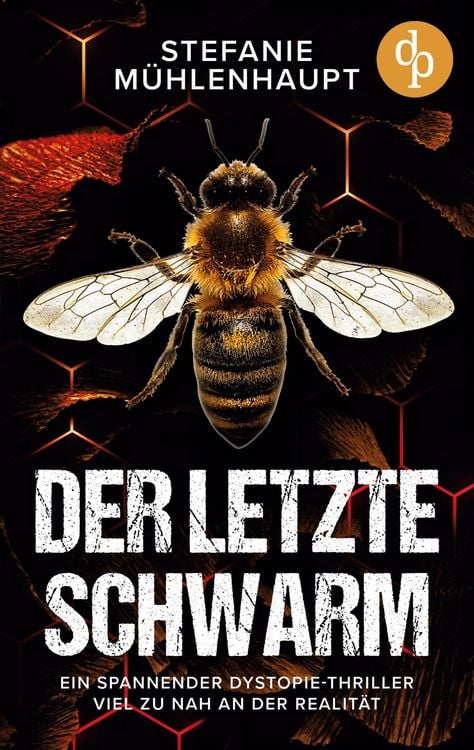 Produktbild: Der letzte Schwarm | Ein spannender Dystopie-Thriller viel zu nah an der Realit&auml;t