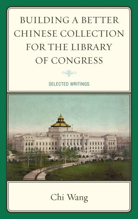 Produktbild: Building a Better Chinese Collection for the Library of Congress