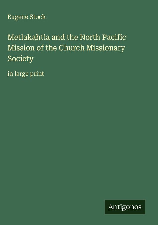 Produktbild: Metlakahtla and the North Pacific Mission of the Church Missionary Society
