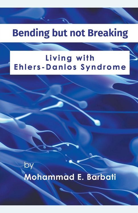 Produktbild: Bending but not Breaking-Living with Ehlers-Danlos Syndrome