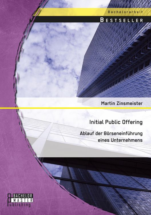 Produktbild: Initial Public Offering: Ablauf der B&ouml;rseneinf&uuml;hrung eines Unternehmens