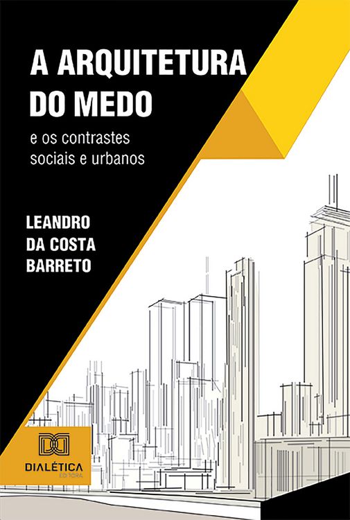 Produktbild: A Arquitetura do Medo e os contrastes sociais e urbanos